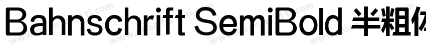 Bahnschrift SemiBold 半粗体字体转换